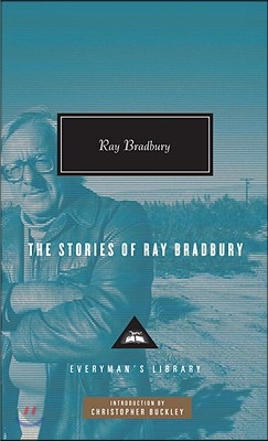 The Stories of Ray Bradbury: Introduction by Christopher Buckley