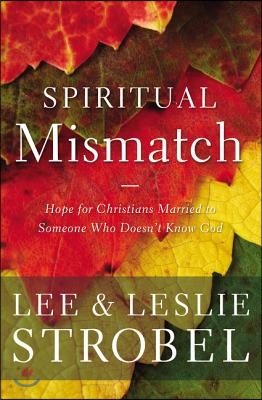 Spiritual Mismatch: Hope for Christians Married to Someone Who Doesn&#39;t Know God