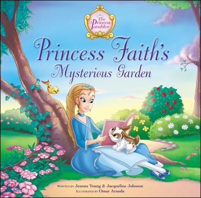 Princess Faith&#39;s Mysterious Garden