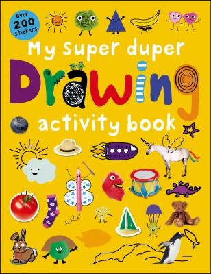 My Super Duper Drawing Activity Book: With Over 200 Stickers