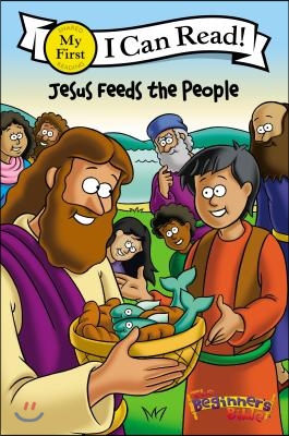 The Beginner&#39;s Bible Jesus Feeds the People: My First