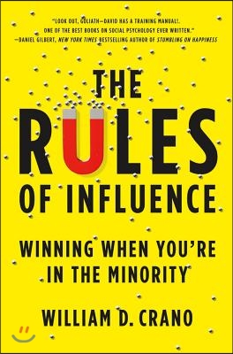 The Rules of Influence: Winning When You&#39;re in the Minority