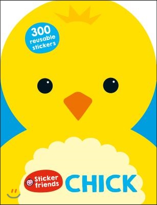 Sticker Friends: Chick: 300 Reusable Stickers