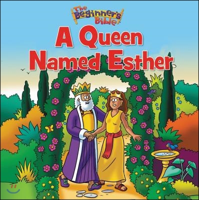The Beginner&#39;s Bible a Queen Named Esther