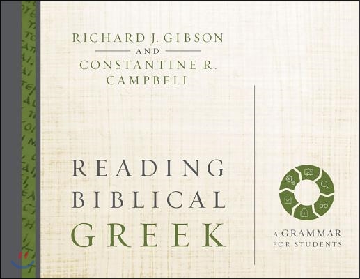 Reading Biblical Greek: A Grammar for Students