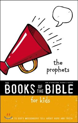 Nirv, the Books of the Bible for Kids: The Prophets, Paperback: Listen to God's Messengers Tell about Hope and Truth