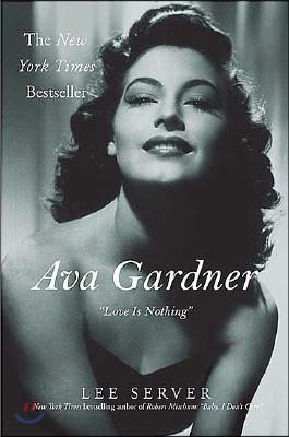 Ava Gardner: Love Is Nothing