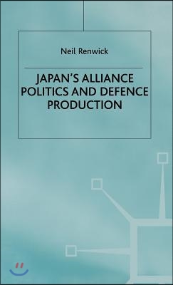 [중고-상] Japan&#39;s Alliance Politics and Defence Production