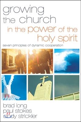 Growing the Church in the Power of the Holy Spirit: Seven Principles of Dynamic Cooperation