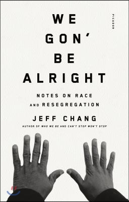 We Gon&#39; Be Alright: Notes on Race and Resegregation
