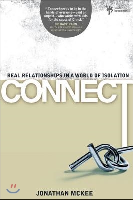 Connect: Real Relationships in a World of Isolation