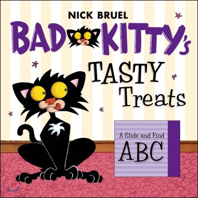 Bad Kitty&#39;s Tasty Treats: A Slide and Find ABC