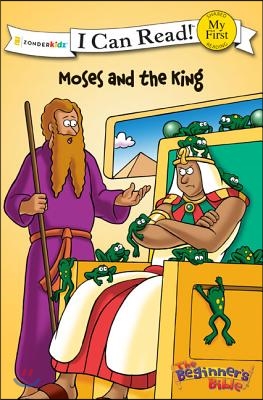 The Beginner's Bible Moses and the King