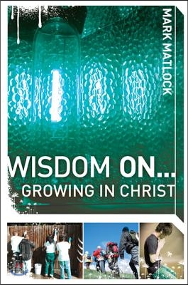 Wisdom On... Growing in Christ