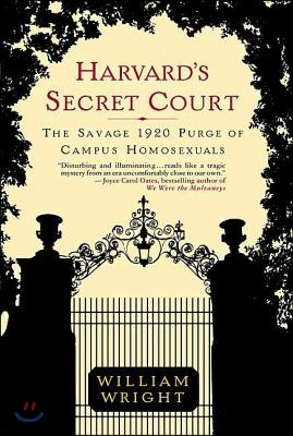 Harvard&#39;s Secret Court: The Savage 1920 Purge of Campus Homosexuals