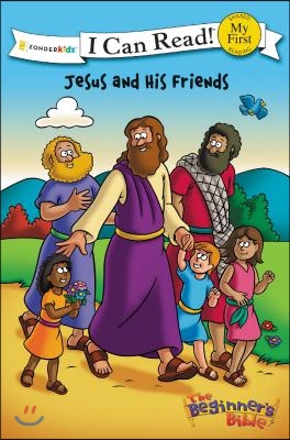 The Beginner&#39;s Bible Jesus and His Friends: My First