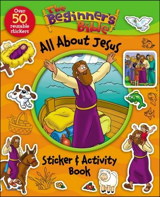 The Beginner's Bible All about Jesus Sticker and Activity Book