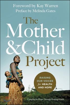 The Mother and Child Project: Raising Our Voices for Health and Hope