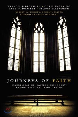 Journeys of Faith: Evangelicalism, Eastern Orthodoxy, Catholicism, and Anglicanism