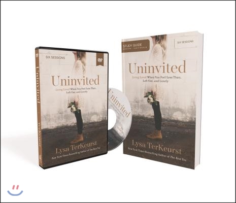 Uninvited: Living Loved When You Feel Less Than, Left Out, and Lonely