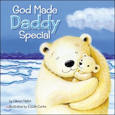 God Made Daddy Special