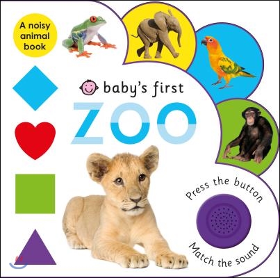 Baby's First: Zoo: A Noisy Animal Book