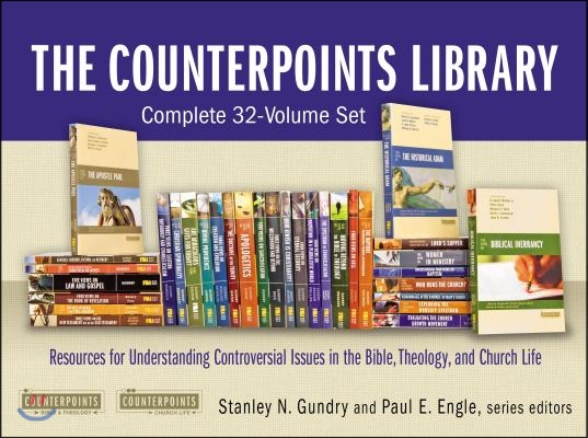 The Counterpoints Library: Complete 32-Volume Set: Resources for Understanding Controversial Issues in the Bible, Theology, and Church Life