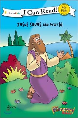 The Beginner&#39;s Bible Jesus Saves the World