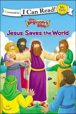The Beginner&#39;s Bible Jesus Saves the World: My First