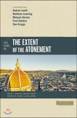 Five Views on the Extent of the Atonement