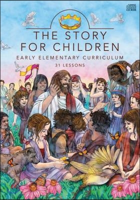 The Story for Children: Early Elementary Curriculum