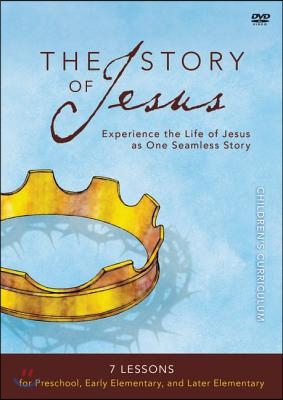 The Story of Jesus for Children&#39;s Curriculum