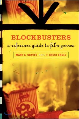 Blockbusters: A Reference Guide to Film Genres