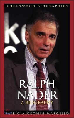 Ralph Nader: A Biography