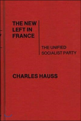 The New Left in France: The Unified Socialist Party