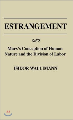 Estrangement: Marx's Conception of Human Nature and the Division of Labor