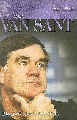 Gus Van Sant: His Own Private Cinema