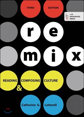 Remix: Reading and Composing Culture