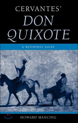 Cervantes&#39; Don Quixote: A Reference Guide
