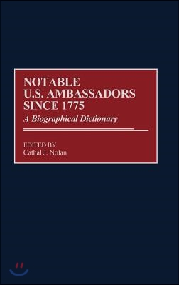 [중고-상] Notable U.S. Ambassadors Since 1775: A Biographical Dictionary