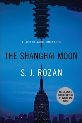 The Shanghai Moon: A Bill Smith/Lydia Chin Novel