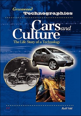 Cars and Culture: The Life Story of a Technology