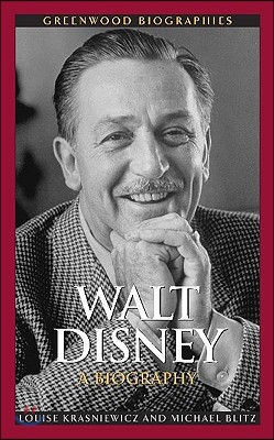 Walt Disney: A Biography