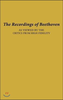 The Recordings of Beethoven: As Viewed by the Critics from High Fidelity