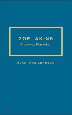 Zoe Akins: Broadway Playwright