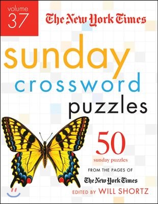 The New York Times Sunday Crossword Puzzles, Volume 37: 50 Sunday Puzzles from the Pages of the New York Times