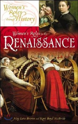 Women&#39;s Roles in the Renaissance