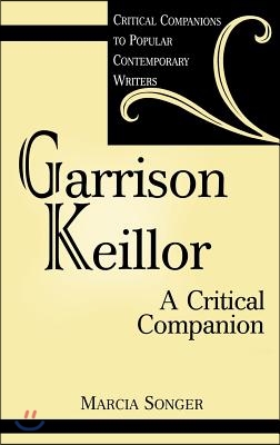 Garrison Keillor: A Critical Companion (Hardcover)