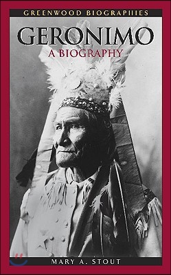 Geronimo: A Biography