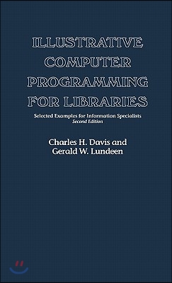 Illustrative Computer Programming for Libraries: Selected Examples for Information Specialists